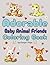 Adorable Baby Animal Friends Coloring Book