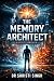 The Memory Architect: The M...