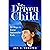 The Driven Child: 50 Ways to Raise Successful Kids