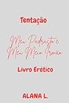 TENTAÇÃO: Meu Padrasto e Meu Meio Irmão (Portuguese Edition)
