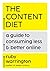 The Content Diet: A Guide t...