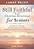 Still Faithful — 90 Day Christian Devotional for Seniors by Beth Stone