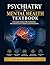 PSYCHIATRY & MENTAL HEALTH TEXTBOOK: A Complete Guide to Mental Disorders and Clinical Care for Students and Professionals