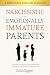 Narcissistic and Emotionally Immature Parents: How to Deal With Your Toxic Family, Understand the Signs, Regain Power, and Heal After Narcissistic Abuse