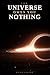 The Universe Owes You Nothing
