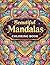 Radiant Mandalas: A Colorful Journey of Calm & Creativity: Intricate, Relaxing & Stress-Relieving Designs for Adults and Teens to Unwind, Focus, and Express Creativity (Cute Coloring (Fun))