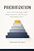 Prioritization: How to Prio...
