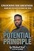 THE POTENTIAL PRINCIPLE: Unlocking the Greatness God Already Placed Inside You A 365-Day Devotional