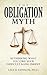The Obligation Myth by Lisa D. Stinson PhD