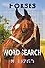 Word Search about Horses: PUZZLE YOUR MIND WITH THIS GREAT CHALLENGE