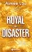Royal Disaster by Aimée Lou Royal Disaster by Aimée Lou