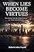 WHEN LIES BECOME VIRTUES: Revelation and the Redefinition of Truth and Morality