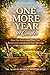 One More Year for Couples: How One Intentional Year Can Renew Love and Restore Your Marriage
