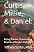 Curtis, Millie, and Daniel:...