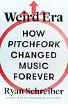Weird Era: How Pi...