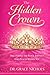 The Hidden Crown: Discovering the Royal Identity Within You