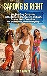 SARONG IS RIGHT: ...