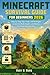 Minecraft Survival Guide for Beginners 2026: Step-by-Step Tips, Tricks, and Strategies to Survive, Build, Explore, and Master the Game from Day One