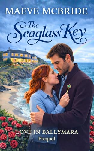 The Seaglass Key: Sweet, Small-Town Irish Romance (Love in Ballymara)