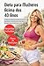Dieta para Mulheres Acima dos 40 Anos: O Método Nutricional para Emagrecer, Equilibrar os Hormônios e Recuperar a Energia Após os 40 Anos (Portuguese Edition)