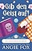 Gib den Geist auf!: Ein Paranormaler Cosy-Krimi (Ein Geisterjäger-Krimi) (German Edition)