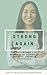Strong Again: The Busy Woman's 30-Minute Plan to Rebuild Her Body, Energy & Confidence