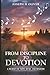 From Discipline to Devotion
