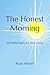 The Honest Morning: 365 Reflections for Real Living