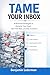 Tame Your Inbox: 8 Practica...