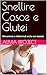 Snellire Cosce e Glutei: Al...
