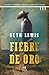 Fiebre de oro: Tres mujeres. Un territorio sin ley. Sobrevivir tiene un precio. (Spanish Edition)