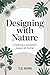 Designing with Nature: Creating a Biophilic Space at Home