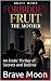 FORBIDDEN FRUIT: THE MOTHER...