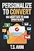 Personalize to Convert: Use Smart Data to Avoid Spam Folders