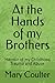 At the Hands of my Brothers: Memoir of my Childhood Trama and Abuse