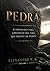 PEDRA: O Protocolo Para Construir Uma Vida Que Resiste ao Tempo (Portuguese Edition)
