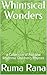 Whimsical Wonders: A Collection of Fun and Rhythmic Children’s Rhymes