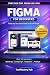 FIGMA FOR BEGINNERS: Figma ...