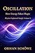 Oscillation – How Energy Takes Shape: Physics Explained Simply Vol 5