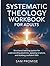 SYSTEMATIC THEOLOGY WORKBOOK FOR ADULTS: Structured Learning System for Understanding Doctrine, Applying Scripture, and Building Confident Faith