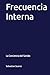 Frecuencia Interna: La Conciencia del Sonido (Spanish Edition)