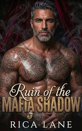 Ruin of the Mafia Shadow: A Survival Spicy Forced Proximity Mafia Romance (Costa Vendetta Book 5)