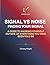 Signal Vs Noise Finding Your Signal: A Guide To Knowing Yourself Outside of Everything You Have Been Told To Be