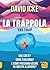 La trappola - The trap: Che cos'è? Come funziona? E come possiamo uscire da questa illusione? (Italian Edition)