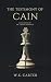 The Testimony of Cain: As recorded by Dr. Thomas Ashworth