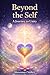 Beyond the Self: A Journey to Unity