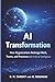 AI Transformation: How Organizations Redesign Work, Teams, and Processes with Artificial Intelligence (The AI Strategy Series)