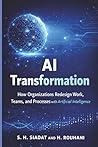 AI Transformation: How Organizations Redesign Work, Teams, and Processes with Artificial Intelligence (The AI Strategy Series)