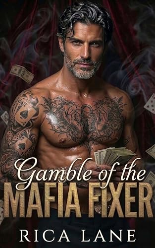 Gamble of the Mafia Fixer: A Fake Engagement Marriage of Convenience Spicy Mafia Romance (Costa Vendetta Book 4)