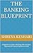 The banking blueprint : A Beginner’s Guide to Banking, RBI Concepts, Payments & Financial Systems in India